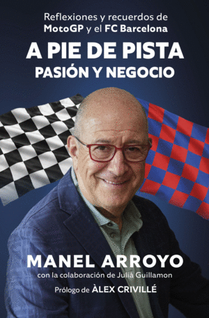 A PIE DE PISTA: ENTRE LA PASI�N Y EL NEGOCIO