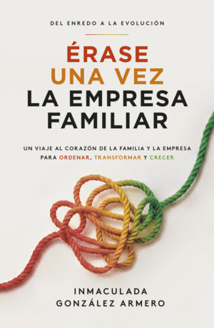 �RASE UNA VEZ LA EMPRESA FAMILIAR