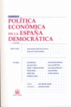 POLITICA ECONOMICA EN LA ESPA�A DEMOCRATICA 2� ED
