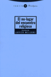 NO-LUGAR DEL ENCUENTRO RELIGIOSO, EL