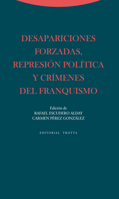 DESAPARICIONES FORZADAS, REPRESI�N POL�TICA Y CR�MENES DEL FRANQUISMO