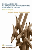 CAMINOS DE LA EDUCACION INTERCULTURAL EN AMERICA LATINA, LA