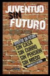 JUVENTUD SIN FUTURO ***