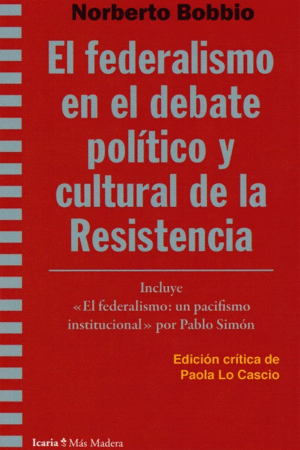 FEDERALISMO EN EL DEBATE POLTICO Y CULTURAL DE LA RESISTENCIA, E