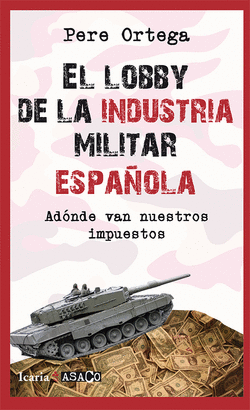EL LOBBY DE LA INDUSTRIA MILITAR ESPA�OLA