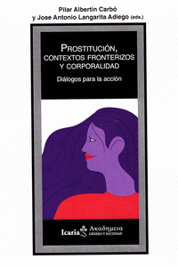 PROSTITUCI�N, CONTEXTOS FRONTERIZOS Y CORPORALIDAD