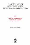 DERECHO ADMINISTRATIVO Y SISTEMA DE FUENTES TOMO I