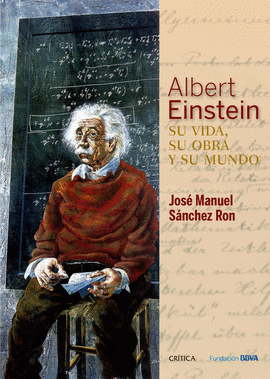 EINSTEIN: SU CIENCIA Y SU MUNDO