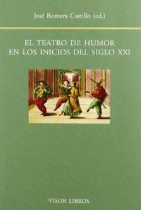 TEATRO DE HUMOR EN LOS INICIOS DEL SIGLO XXI, EL