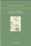 MIGUEL DELIBES PINTOR DE ESPACIOS