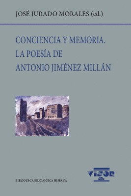 CONCIENCIA Y MEMORIA. LA POESA DE ANTONIO JIMNEZ MILLN