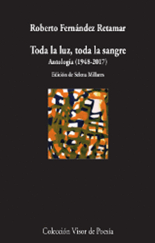 TODA LA LUZ, TODA LA SANGRE - ANTOLOGIA (1978-2017