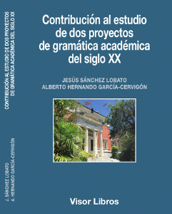 CONTRIBUCI�N AL ESTUDIO DE DOS PROYECTOS DE GRAM�TICA ACAD�MICA DEL SIGLO XX