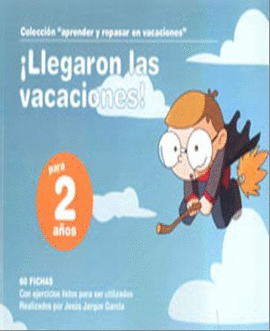 LLEGARON LAS VACACIONES PARA 2 AOS