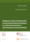 EL R�GIMEN JUR�DICO-ADMINISTRATIVO DE LAS CONCENTRACIONES DE EMPRESAS EN EL DERE