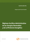 R�GIMEN JUR�DICO-ADMINISTRATIVO DE LAS ENERG�AS RENOVABLES Y DE LA EFICIENCIA EN