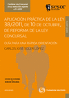 APLICACI�N PR�CTICA DE LA LEY 38/2011 DE 10 DE OCTUBRE, DE REFORMA DE LA LEY CON