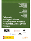 TRIBUNALES EN ORGANIZACIONES DE INTEGRACIN: MERCOSUR, COMUNIDAD ANDINA Y  UNIN EUROPEA