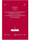 LEGISLACI�N HIST�RICA SOBRE HUELGA Y CONFLICTO COLECTIVO DE