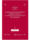 LEGISLACIN HISTRICA SOBRE HUELGA Y CONFLICTO COLECTIVO DE