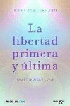 LIBERTAD PRIMERA Y LTIMA, LA