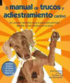 MANUAL DE TRUCOS Y ADIESTRAMIENTO CANINO, EL (COLOR + 30 FICHAS DE TRUCOS)