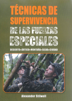 T�CNICAS DE SUPERVIVENCIA DE LAS FUERZAS ESPECIALES  (COLOR)