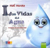 VIDAS DEL AGUA, LAS