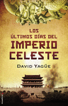 LOS �LTIMOS D�AS DEL IMPERIO CELESTE