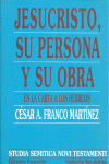 JESUCRISTO SU EPRSONA Y SU OBRA EN LA CARTA A LOS HEBREOS