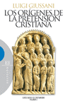 LOS ORGENES DE LA PRETENSIN CRISTIANA