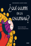 +QUE OCURRE EN LA OSCURIDAD?