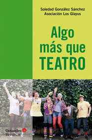 ALGO M�S QUE TEATRO