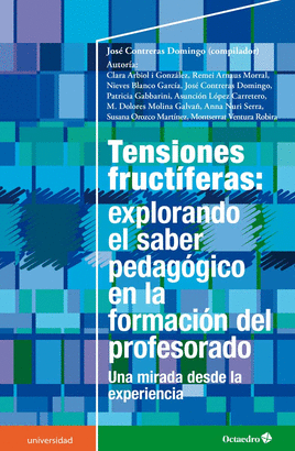 TENSIONES FRUCT�FERAS: EXPLORANDO EL SABER PEDAG�GICO EN LA FORMACI�N DEL PROFES