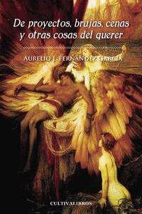 DE PROYECTOS BRUJAS CENAS Y OTRAS COSAS DEL QUERER