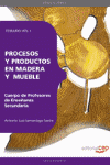 PROCESOS Y PRODUCTOS DE MADERA Y MUEBLE VOL I