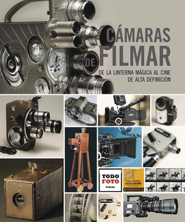 CAMARAS DE FILMAR.DE LA LINTERNA MGICA AL CINE DE ALTA DEFINICION