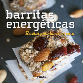 BARRITAS ENERGTICAS. RECETAS PARA HACER EN CASA