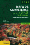 MAPA DE CARRETERAS Y GUIA DE LA NATURALEZA DE ESPA�A 2011