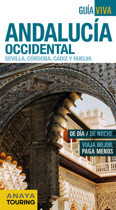 ANDALUC�A OCCIDENTAL (SEVILLA, C�RDOBA, C�DIZ Y HUELVA)