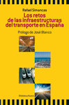 **** RETOS DE LAS INFRAESTRUCTURAS DEL TRANSPORTE EN ESPAA, LOS