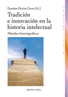 TRACICI�N E INNOVACI�N EN LA HISTORIA INTELECTUAL