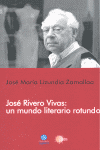JOSE RIVERO VIVAS UN MUNDO LITERARIO ROTUNDO