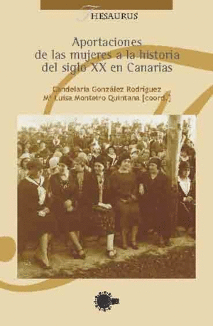 APORTACIONES DE LAS MUJERES A LA HISTORIA DEL SIGLO XX EN CANARIA