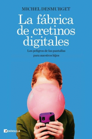 LA F�BRICA DE CRETINOS DIGITALES