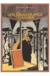 GUARDIANES DE SANGRE, LOS