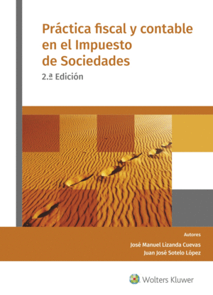 PR�CTICA FISCAL Y CONTABLE EN EL IMPUESTO DE SOCIEDADES (2.� EDICI�N)