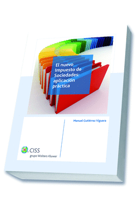 EL NUEVO IMPUESTO DE SOCIEDADES: APLICACI�N PR�CTICA