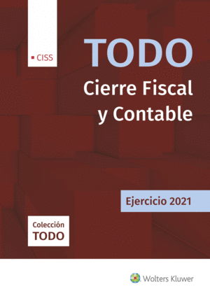 TODO CIERRE FISCAL Y CONTABLE. EJERCICIO 2021