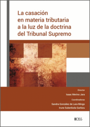 LA CASACIN EN MATERIA TRIBUTARIA A LA LUZ DE LA DOCTRINA DEL TRI